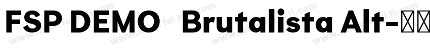 FSP DEMO   Brutalista Alt字体转换